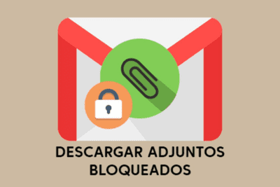 descargar adjuntos bloqueados gmail